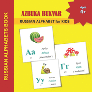 AZBUKA BUKVAR - RUSSIAN ALPHABET for KIDS: RUSSIAN ALPHABETS BOOK Russian language learning books for Kids Alphabets Color Picture Book with English Translations for children of age 4+