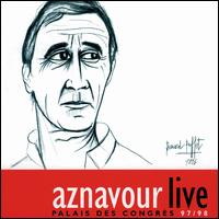 Aznavour Live: Palais des Congres 97/98 - Charles Aznavour