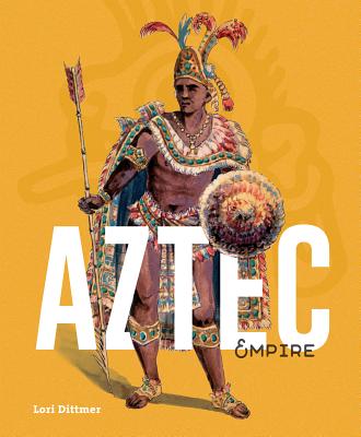 Aztec Empire - Dittmer, Lori