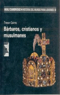 Brbaros, Cristianos Y Musulmanes