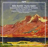 Bla Bartk, Victor Babin: Concertos for Two Pianos & Orchestra - Dobri Paliev (percussion); Piano Duo Genova & Dimitrov; Plamen Todorov (percussion);...
