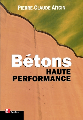 Btons Haute Performance - Aitcin, Pierre-Claude