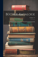 Bcher-kataloge: Antiquarisches Verzeichnis ... List & Francke In Leipzig; Volume 14