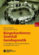 Brgerkonferenz: Streitfall Gendiagnostik: Ein Modellprojekt der Brgerbeteiligung am bioethischen Diskurs