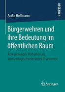 Brgerwehren und ihre Bedeutung im ffentlichen Raum: Abweichendes Verhalten als kriminologisch relevantes Phnomen