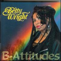 B-Attitudes - Betty Wright