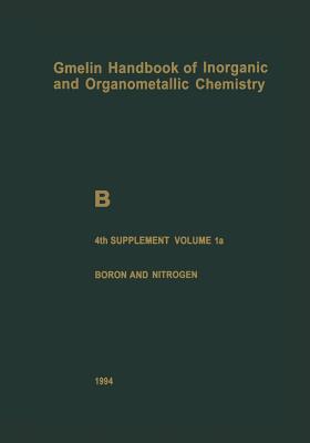 B Boron Compounds: Boron and Noble Gases, Hydrogen - Bohrer, R, and Barton, Lawrence, and Faust, Jrgen (Editor)