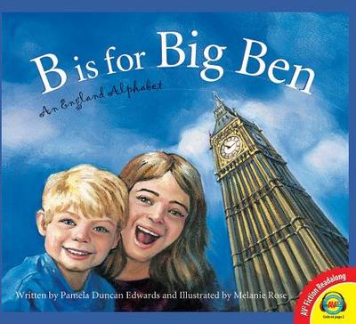 B Is for Big Ben: An England Alphabet - Duncan Edwards, Pamela