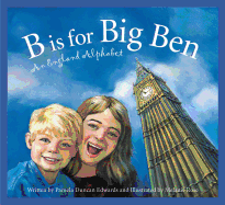 B Is for Big Ben: An England Alphabet