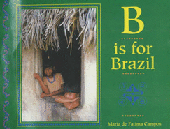 B is for Brazil - De Fatima Campos, Maria