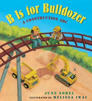 B Is for Bulldozer Lap Board Book: A Construction ABC - Sobel, June