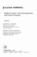 B-Lactam Antibiotics: Mode of Action, New Developments, and Future Prospects - Salton, Milton R J