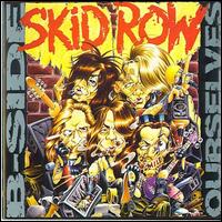B-Sides Ourselves - Skid Row