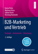 B2B-Marketing und Vertrieb: Strategie - Instrumente - Umsetzung