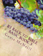 B3 Back to Bible Basic Book 3: Back to Bible Basic Book 3