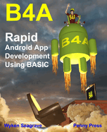 B4a: Rapid Android App Development Using Basic