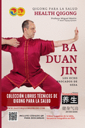 Ba Duan Jin - Ejercicios en Ocho Segmentos - Los Ocho Brocados de Seda