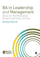 BA in Leadership and Management: Skills for the Workplace Student Yearbook, 1st Year