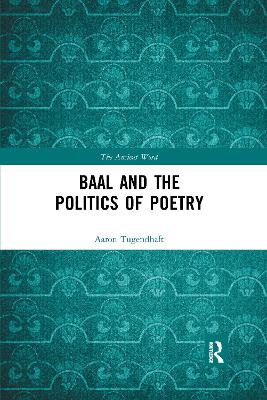Baal and the Politics of Poetry - Tugendhaft, Aaron