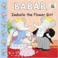 Babar: Isabelle the Flower Girl
