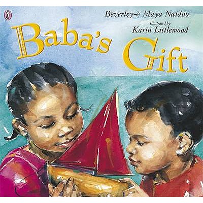 Baba's Gift - Naidoo, Beverley, and Naidoo, Maya