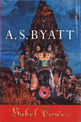 Babel Tower - Byatt, and Byatt, A S