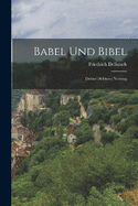 Babel Und Bibel: Dritter (Schluss-) Vortrag