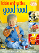 Babies and Toddlers Good Food - Home Library