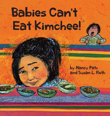 Babies Can't Eat Kimchee - Patz, Nancy, and Susan L, Roth