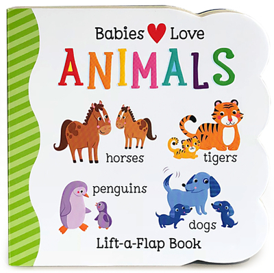 Babies Love: Animals - Cottage Door Press