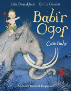 Babi'r Ogof/Cave Baby: Julia Donaldson & Emily Gravett Picture Book