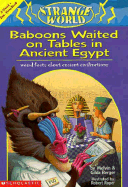 Baboons Waited on Tables in Ancient Egypt: Weird Facts about Ancient Civilizations