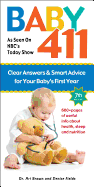 Baby 411: Clear Answers and Smart Advice for Your Baby's First Year