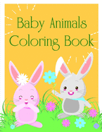 Baby Animals Coloring Book: Coloring Pages Christmas Book, Creative Art Activities for Children, kids and Adults