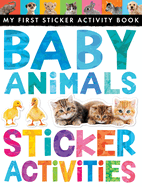 Baby Animals Sticker Activities: My First Sticker Activity Book