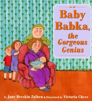 Baby Babka: The Gorgeous Genius - Zalben, Jane Breskin