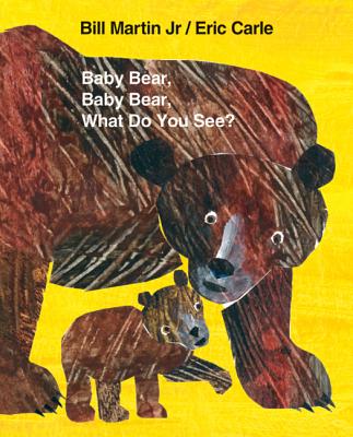 Baby Bear, Baby Bear, What Do You See? Big Book - Martin, Bill