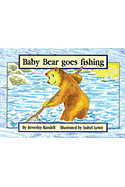 Baby Bear Goes Fishing: Individual Student Edition Yellow (Levels 6-8)