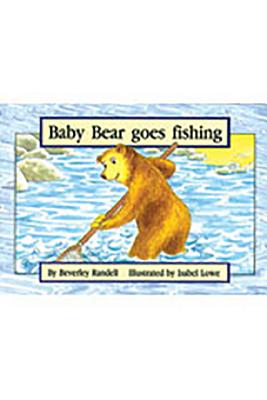 Baby Bear Goes Fishing: Individual Student Edition Yellow (Levels 6-8) - Randell