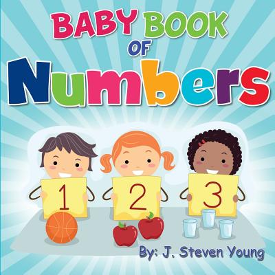 Baby Book of Numbers - Young, J Steven