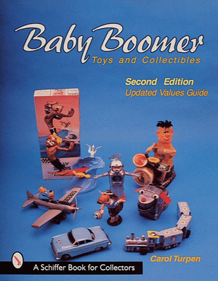 Baby Boomer Toys and Collectibles - Turpen, Carol