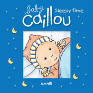 Baby Caillou: Sleepy Time: Bath Book