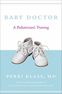 Baby Doctor: A Pediatrician's Training