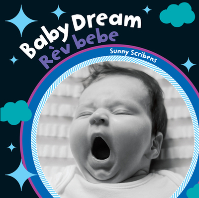 Baby Dream (Bilingual Haitian Creole & English) - Scribens, Sunny