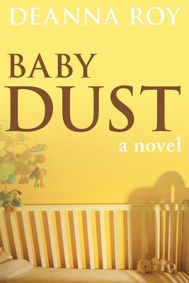 Baby Dust - Roy, Deanna Lynn