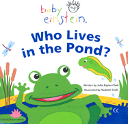Baby Einstein Who Lives in the Pond? - Aigner-Clark, Julie