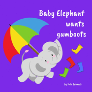Baby Elephant Wants Gumboots