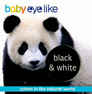 Baby Eyelike: Black & White: Colors in the Natural World