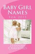 Baby Girl Names: For 2015