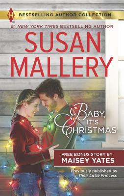 Baby, It's Christmas & Hold Me, Cowboy: A 2-In-1 Collection - Mallery, Susan, and Yates, Maisey